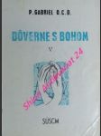 Doverne s bohom - rozjímania na každý deň - diel v. - p. gabriel od sv. márie magdalény ocd - náhled