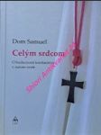 CELÝM SRDCOM - O budúcnosti kresťanstva v našom svete - Dom Samuel - náhled