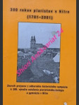 300 ROKOV PIARISTOV V NITRE (1701 - 2001) - Zborník prejavov z odborného historického sympózia k 300. výročiu založenia piaristického kolégia a gymnázia v Nitre - náhled