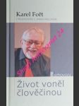 Život voněl člověčinou - karel fořt v rozhovoru s janem paulasem - fořt karel - náhled