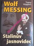 Wolf messing - stalinův jasnovidec - küppers topsy - náhled