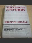 Smetanovy zpěvohry I. Smetanova cesta k divadlu. Braniboři v čechách. Prodaná nevěsta - náhled