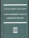 Hospodárenie v lesoch horských oblastí - náhled