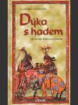 Dýka s hadem, aneb, Tři zločiny, které rozřešil královský prokurátor Oldřich z Chlumu léta Páně 1269 - náhled