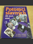 Potomci slavných žijímezi námi 3. - náhled