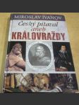 Český pitaval aneb Královraždy - náhled