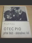 Otec Pio přítel Boží - dobrodinec lidí - náhled