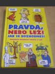 Pravda, nebo lež ? Jak se rozhodneš ? - náhled