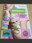 Gumičkování. 25 naprosto úžasných návrhů. Rainbow Loom - náhled