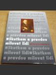 Skutkem a pravdou milovat lidi - náhled