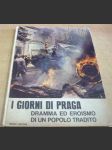 I Giorni di Praga. Drama ed Eroismo di un PopoloTradito/Pražské dny. Drama a hrdinství zrazeného lidu - náhled