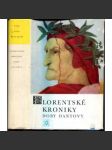 Florentské kroniky doby Dantovy (Živá díla minulosti ŽDM sv.60) [dějiny Florencie, Itálie ve středověku a za renesance, Kronika Compagni a Villani] - náhled