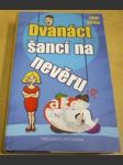 Dvanáct šancí na nevěru - náhled