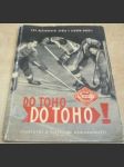 Do toho! Do toho! - XXV. mistrovství světa v ledním hokeji 1959 v Praze - náhled