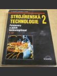 Strojírenská technologie 2, Polotovary a jejich technologičnost - náhled