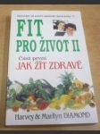 Fit pro život II. Část první. Jak žít zdravě - náhled