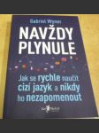 Navždy plynule. Jak se rychle naučit cizí jazyk a nikdy ho nezapomenout - náhled