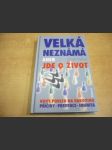 Velká neznámá aneb Jde o život - nový pohled na rakovinu - příčiny, prevence, imunita - náhled