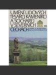 Umění lidových tesařů, kameníků a sochařů v Severních Čechách [etnografie vesnice a města v 19.st. Lidová architektura, venkovský dům, podstávka, dřevo; sochařství, kříže, sochy světců; Okresy Semily, Jablonec, Liberec, Česká Lípa, Litoměřice, Český ráj] - náhled