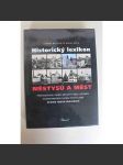 Historický lexikon městysů a měst (Česko, Čechy, Morava, Slezsko, obce, města, mj. Brno, Praha, Olomouc, Opava, Ostrava, Liberec, Ústí nad Labem) - náhled