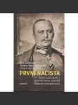 První nacista: Erich Ludendorff - Muž, jenž Hitlerovi vydláždil cestu k moci - náhled