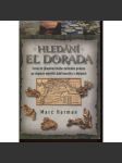 Hledání El Dorada [Obsahuje: zlatá horečka, bájné město zlata v jižní Americe atd.] - náhled