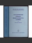 Allgemeine Volkswirtschaftslehre. Eine Einführung. Neunte, verbesserte Auflage. 37.-41. Tausend [= Hochschulwissen in Einzeldarstellungen] [národohospodářství, ekonomie] - náhled