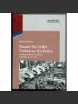 Panzer für Hitler – Traktoren für Stalin. Großunternehmen in Böhmen und Mähren 1938-1950 [hospodářské dějiny, Československo, Protektorát, nacistické válečné hospodářství, znárodnění průmyslu, plánované hospodářství] - náhled