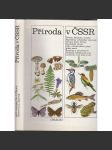 Příroda v ČSSR - v České republice - Rostliny a živočichové, Houby lišejníky mechy kapradiny přesličky plavuně stromy keře byliny bezobratlí hmyz ryby obojživelníci plazi ptáci savci - náhled