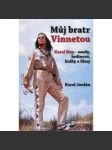 Můj bratr Vinnetou [kniha o fenoménu Karel May, Old Shatterhand, Vinnetou] - náhled