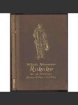 Rokoko. Französische und deutsche Illustratoren des achtzehnten Jahrhunderts. Mit neunzig Abbildungen. Zweite unveränderte Auflage. Drittes und viertes Tausend [= Klassische Illustratoren; VIIII. Rokoko] [knižní ilustrace, umění] - náhled