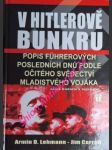 V hitlerově bunkru - popis führerových posledních dnů podle očitého svědectví mladistvého vojáka - lehmann armin d. / carroll jim - náhled