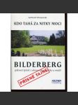 Bilderberg - Kdo tahá za nitky moci - náhled