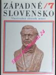 Západné slovensko - vlastivedný zborník múzeí západoslovenského kraja - zväzok 7 - venovaný pamiatke mikuláša schneidra-trnavského - kolektiv autorov - náhled