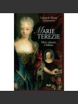 Marie Terezie: mezi trůnem a láskou [román; Marie Terezie, Habsburkové] - náhled