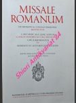 MISSALE ROMANUM ex decreto ss. Concilii tridentini restitutum S. PII V Pontificis maximi jussu editum aliorum Pontificum cura recognitum a Pio X reformatum et Benedicti XV auctoritate vulgatum - náhled