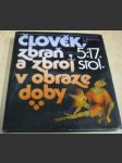 Člověk, zbraň a zbroj v obraze doby: 5.–17. stol. - náhled