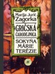 Gričská čarodejnica III. Sokyňa Márie Terézie - náhled