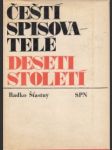 Čeští spisovatelé deseti století. Slovník českých spisovatelů od nejstarších dob do počátk - náhled