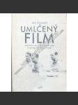 Umlčený film - Kapitoly z bojů a lidskou tvář čs. filmu. [kniha o čs. filmu 60. let - československá kinematografie, nová vlna apod.] - náhled