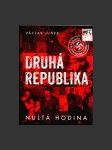 Druhá republika. Nultá hodina - náhled