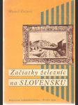 Začiatky železníc na Slovensku - náhled