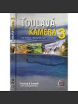 Toulavá kamera 3 [televizní průvodce po Čechách, Moravě a Slezsku: mj. Radhošť, Plumlov, Písek, Ležáky, Adršpach, Dobřív, Šerlich, Macocha, Kunvald ad.] - náhled