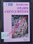 O plameni a nočných motýloch - eseje o psychológii a politike - šebej františek - náhled