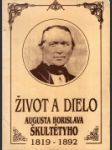 Život a dielo Augusta Horislava Škultétyho : 1819-1892 - náhled