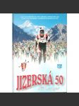 Jizerská padesátka. 35 let dálkového závodu na lyžích - Memoriálu expedice Peru 1970 (Běh na lyžích, sport, Jizerské hory) - náhled