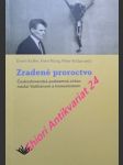 ZRADENÉ PROROCTVO - Československá podzemná cirkev medzi Vatikánom a komunizmom - Kolektiv autorov - náhled