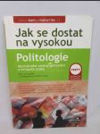 Jak se dostat na vysokou školu: Politologie (Mezinárodní vztahy, teritoriální a evropská studia) - náhled