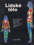 Lidské tělo: Vývoj člověka, jak pracuje lidské tělo, zdraví a nemoc, o duševním zdraví - náhled