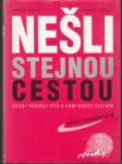 Nešli stejnou cestou - Osudy parašutistů a konfidentů gestapa - náhled